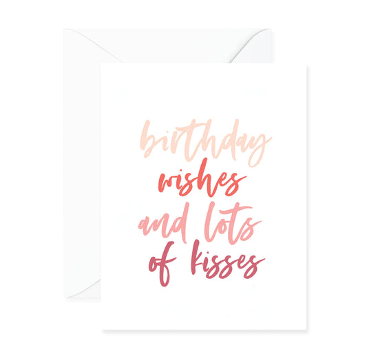 Birthday wishes and lots of kisses card